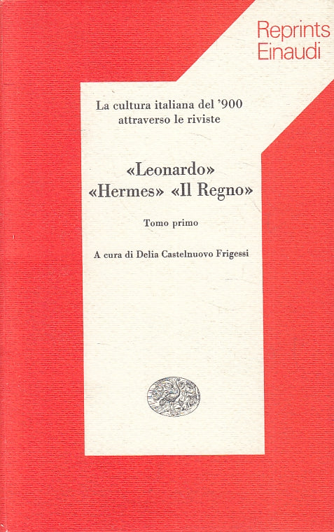 LS- LEONARDO HERMES IL REGNO- DELIA CASTELNUOVO FRIGESSI- EINAUDI--- 1977- B-XFS