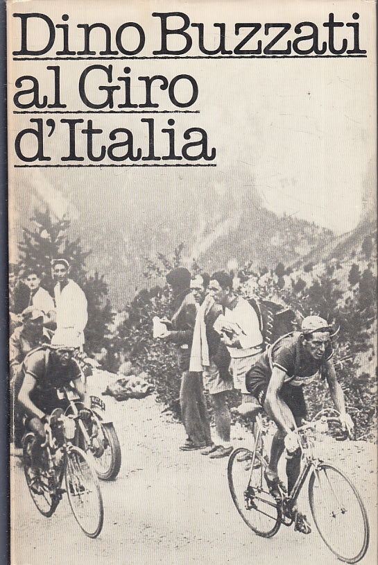 LC- DINO BUZZATI AL GIRO D'ITALIA -- EDIZIONI CLUB DEL LIBRO--- 1981- CS- ZFS538