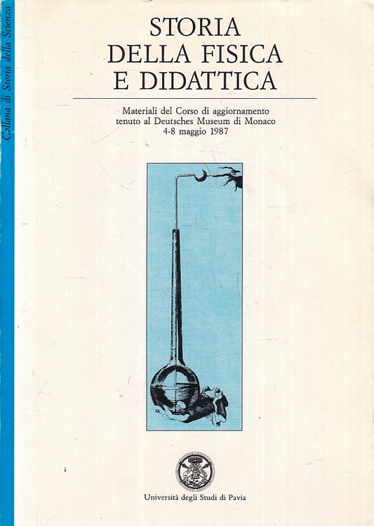 LZ- STORIA DELLA FISICA DIDATTICA-- UNIVERSITA' STUDI DI PAVIA--- 1998- B-ZFS135