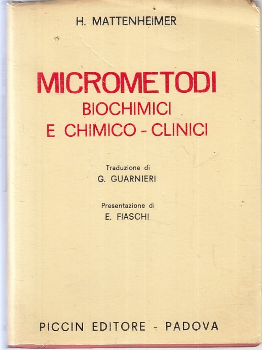 LZ- MICROMETODI BIOCHIMICI E CHIMICO CLINICI- MATTENHEIMER- PICCIN- 1971- ZFS198