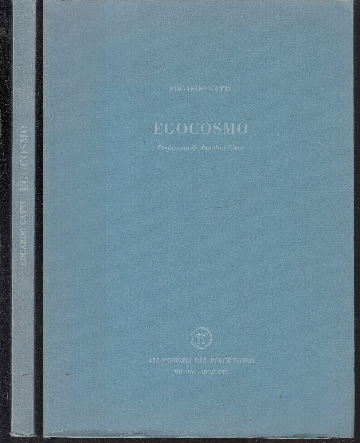 LN- EGOCOSMO- GATTI- ALL'INSEGNA PESCE D'ORO SCHEIWILLER- NEOTEROI- 1980- B- XFS