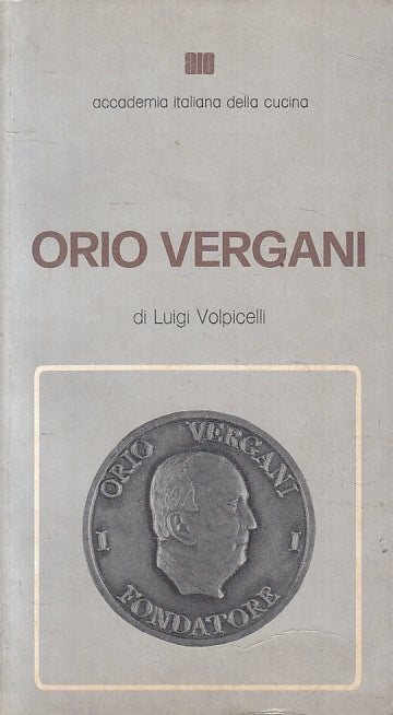 LZ- ORIO VERGANI- LUIGI VOLPICELLI- ACCADEMIA ITALIANA CUCINA--- 1978- B- ZFS447