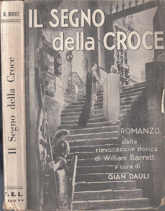 LD- IL SEGNO DELLA CROCE - WILLIAM BARRETT GIAN DAULI- LUCCHI--- 1949- B- ZFS637