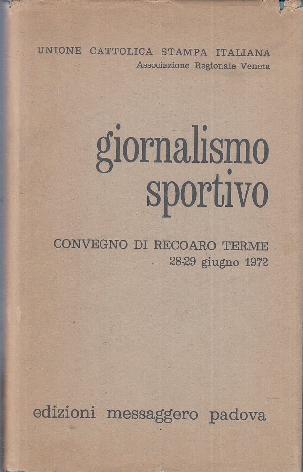 LC- GIORNALISMO SPORTIVO CONVEGNO DI RECOARO TERME- MESSAGGERO- 1972- CS- ZFS279