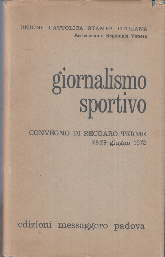 LC- GIORNALISMO SPORTIVO CONVEGNO DI RECOARO TERME- MESSAGGERO- 1972- CS- ZFS279