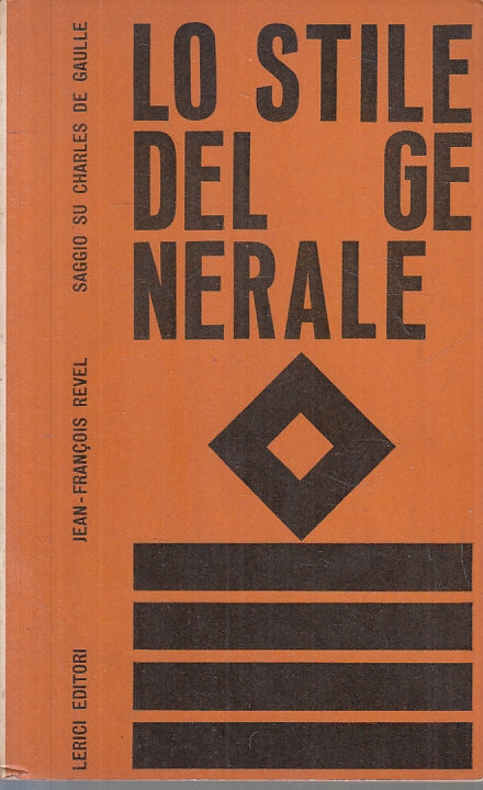 LS- LO STILE DEL GENERALE CHARLES DE GAULLE - REVEL - LERICI --- 1959- B- ZFS279