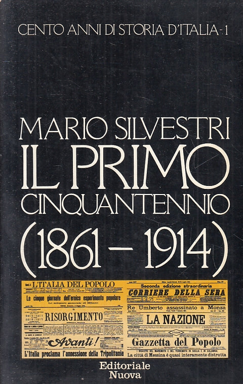 LS- IL PRIMO CINQUANTENNIO 1861/1914 - SILVESTRI - NUOVA --- 1981 - B - ZFS279