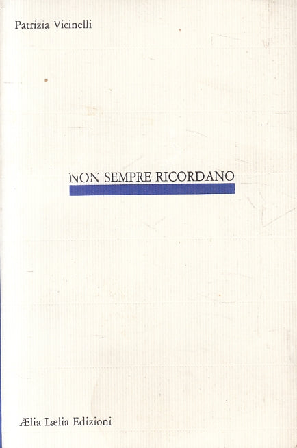 LN- NON SEMPRE RICORDANO - PATRIZIA VICINELLI -  AELIA LAELIA--- 1985- B- ZFS185