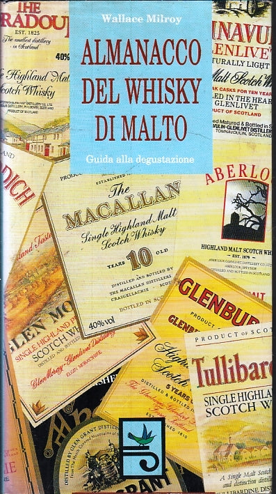 LK- ALMANACCO DEL WHISKY DI MALTO- WALLACE MILROY- ABACOLIBRI--- 1990- CS-ZFS188