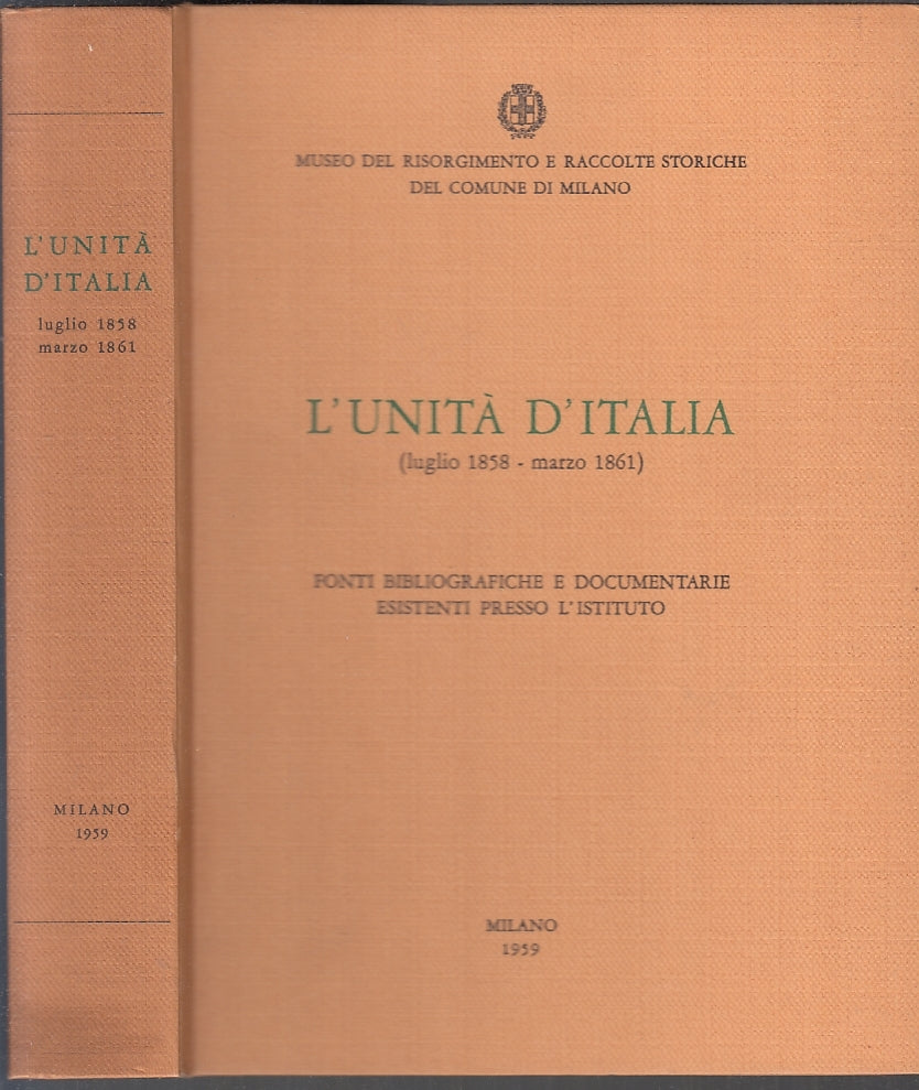 LS- L'UNITA' D'ITALIA LUGLIO 1858/MARZO 1861- MUSEO RISORGIMENTO- 1959- C- ZFS10