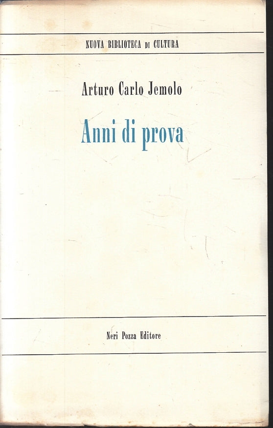 LS- ANNI DI PROVA - ARTURO CARLO JEMOLO - NERI POZZA --- 1969 - B - ZFS201