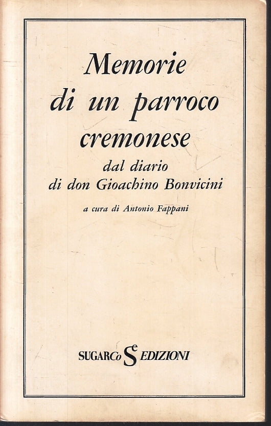 LD-MEMORIE DI UN PARROCO CREMONESE BONVICINI- FAPPANI- SUGARCO--- 1975- B-ZFS201