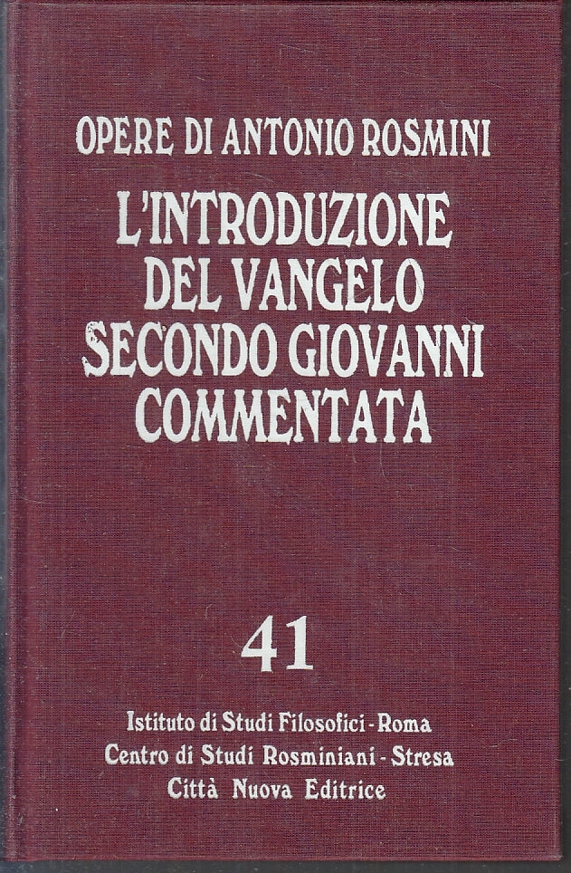 LD- OPERE DI ANTONIO ROSMINI 41 VANGELO SECONDO GIOVANNI - 2009 - CS - ZFS203