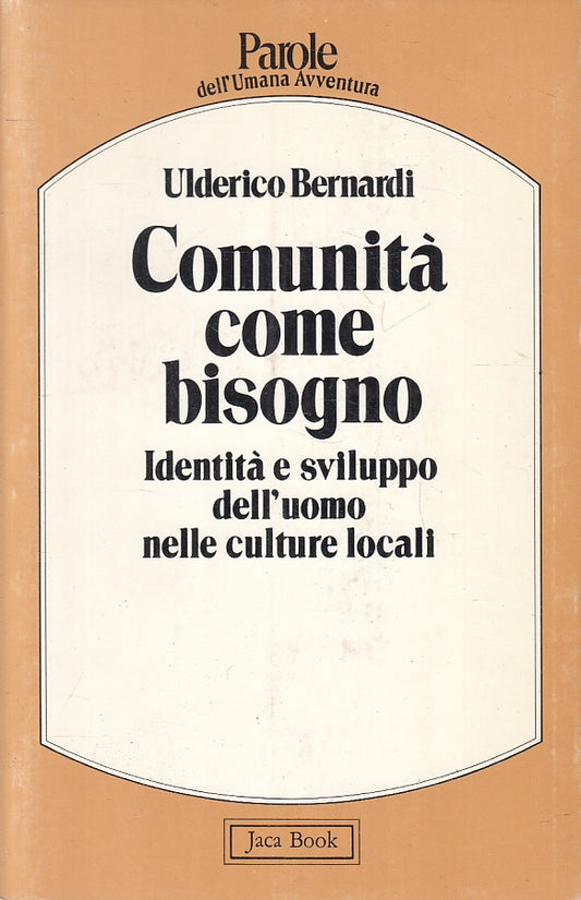 LS- COMUNITA' COME BISOGNO - ULDERICO BERNARDI - JACA BOOK --- 1981 - B - XFS