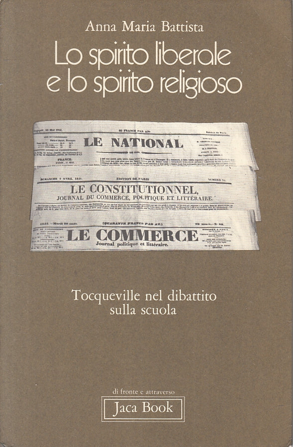 LD- LO SPIRITO LIBERALE E RELIGIOSO TOCQUEVILLE - BATTISTA- JACA--- 1976- B- XFS