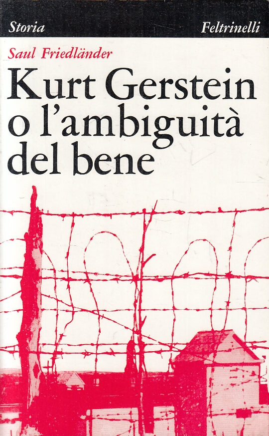 LS- KURT GERSTEIN L'AMBIGUITA' DEL BENE- FRIEDLANDER- FELTRINELLI- 1967-B-ZFS220