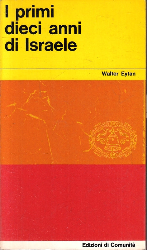 LS- I PRIMI DIECI ANNI DI ISRAELE- WALTER EYTAN- DI COMUNITA'--- 1960- B- ZFS209