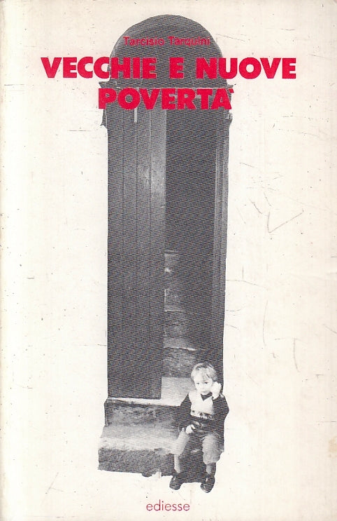 LS- VECCHIE E NUOVE POVERTA' - TARCISIO TARQUINI - EDIESSE --- 1978 - B - ZFS209