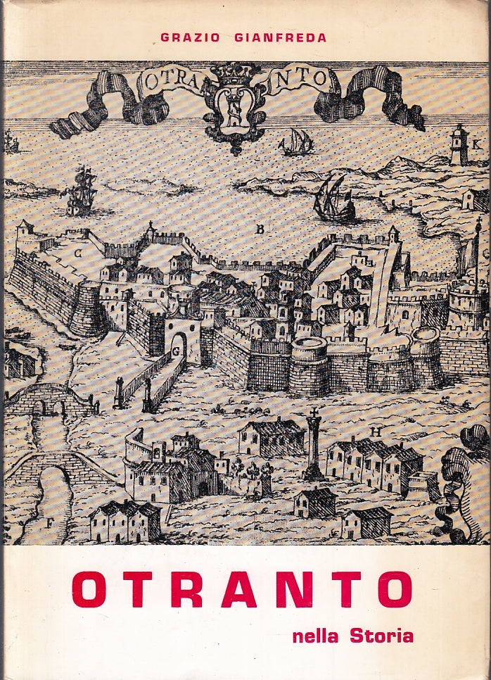 LS- OTRANTO NELLA STORIA - GRAZIO GIANFREDA - SALENTINA --- 1973 - BS - ZFS196