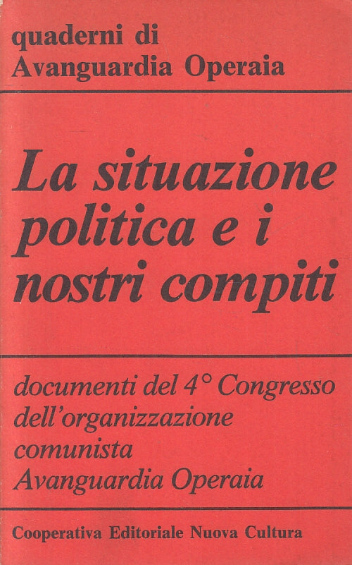 LS- LA SITUAZIONE POLITICA E I NOSTRI COMPITI AVANGUARDIA OPERAIA - 1974- ZFS215