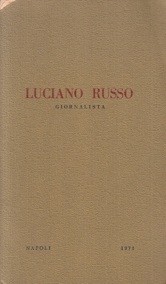 LS- LUCIANO RUSSO GIORNALISTA -- NAPOLI --- 1971 - B - ZFS226