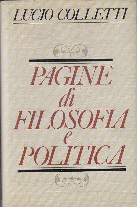 LS- PAGINE DI FILOSOFIA E POLITICA - LUCIO COLLETTI - CDE --- 1989 - CS - ZFS226