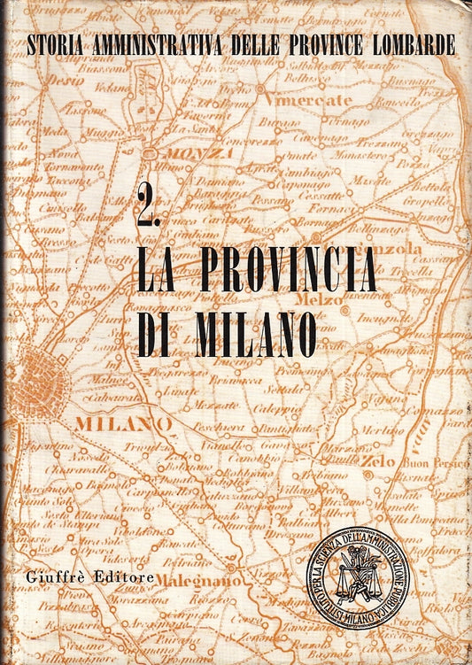 LS- STORIA PROVINCE LOMBARDE 2 PROVINCIA DI MILANO-- GIUFFRE'--- 1969- CS-ZFS223