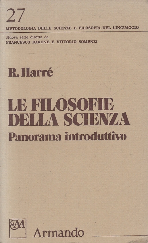 LS- LE FILOSOFIE DELLA SCIENZA PANORAMA - HARRE' - ARMANDO --- 1983 - B - ZFS127