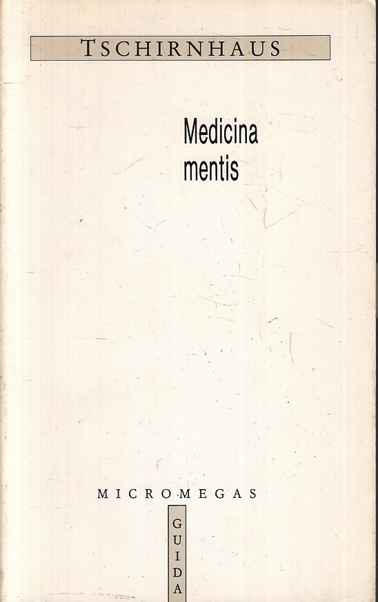 LZ-MEDICINA MENTIS - TSCHIRNHAUS - GUIDA EDITORI - MICROMEGAS -- 1987- B- ZFS127