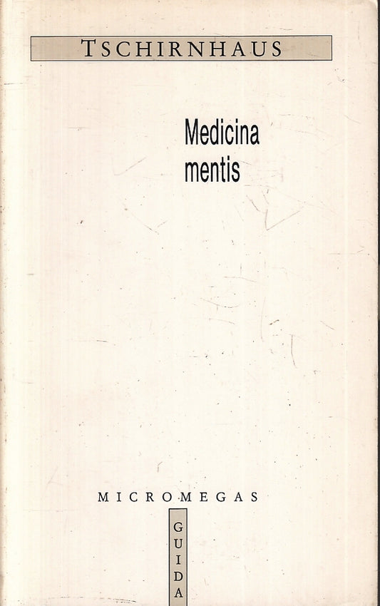 LZ-MEDICINA MENTIS - TSCHIRNHAUS - GUIDA EDITORI - MICROMEGAS -- 1987- B- ZFS127