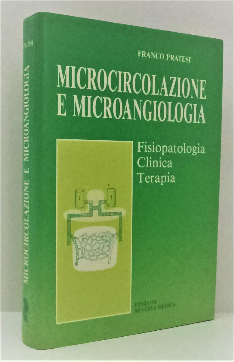 LQ- MICROCIRCOLAZIONE E MICROANGIOLOGIA - PRATESI - MINERVA --- 1990- CS- ZFS573