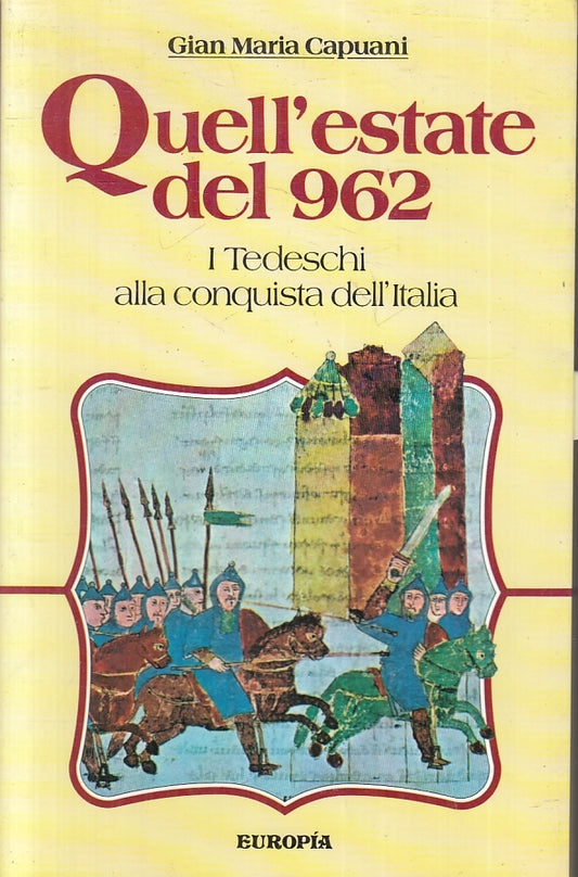 LS- QUELL'ESTATE DEL 962 TEDESCHI- GIAN MARIA CAPUANI- EUROPIA--- 1987- B-ZFS127