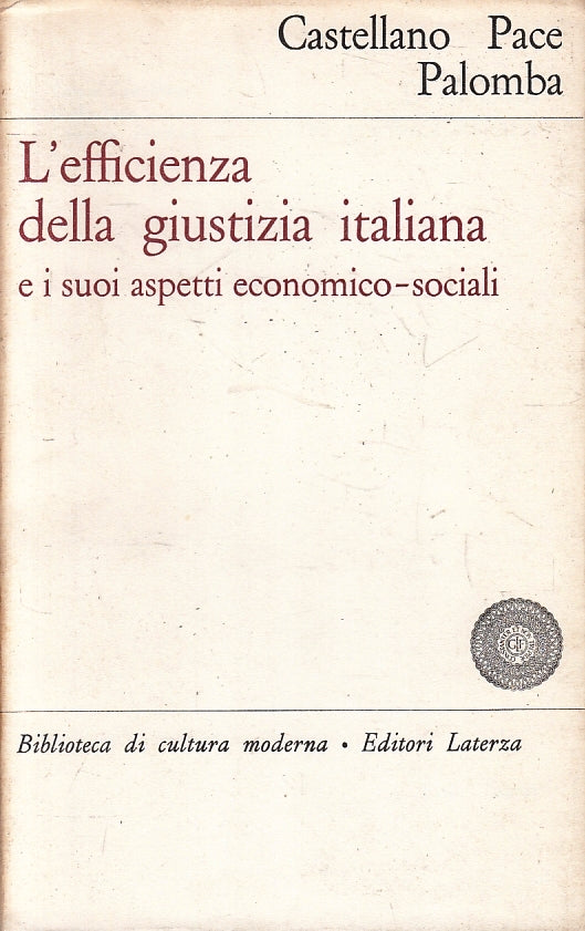 LS- L'EFFICIENZA DELLA GIUSTIZIA ITALIANA- PACE PALOMBA- LATERZA- 1968- B-ZFS127