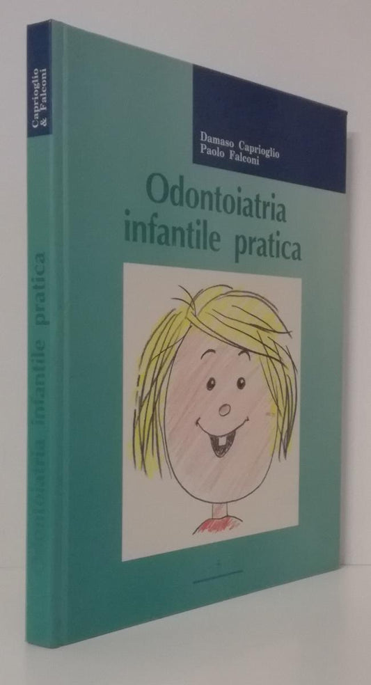 LQ- ODONTOIATRIA INFANTILE - CAPRIOGLIO FALCONI- ED. LIBRARIA--- 1992- C- ZFS698
