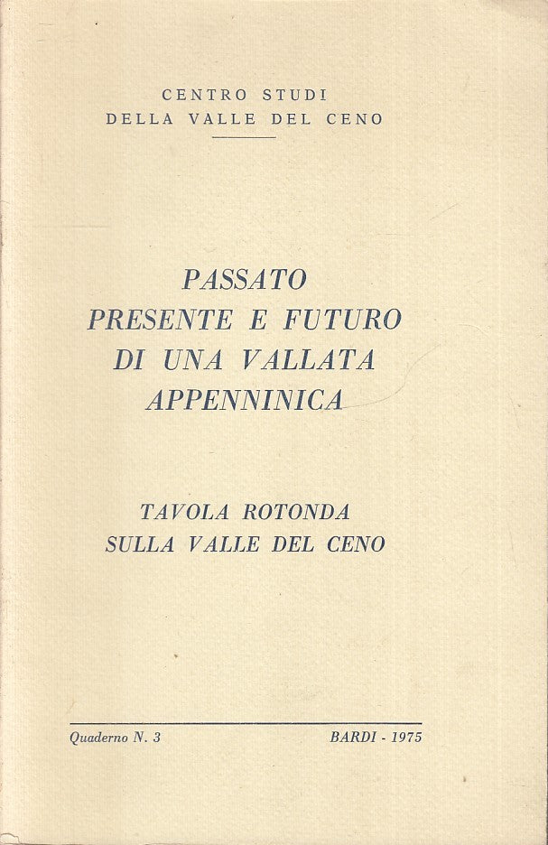 LV-  PASSATO PRESENTE E FUTURO VALLATA APPENNINICA VAL CENO - 1975 - B - ZFS70