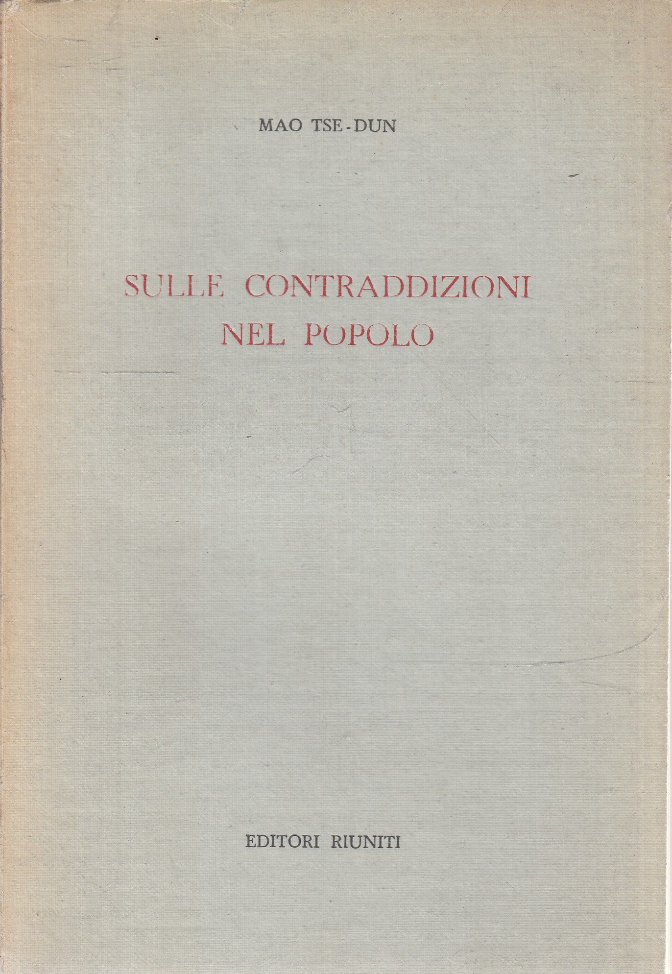 LS- SULLE CONTRADDIZIONI DEL POPOLO - MAO TSE DUN - ED. RIUNITI ---- B- ZFS245