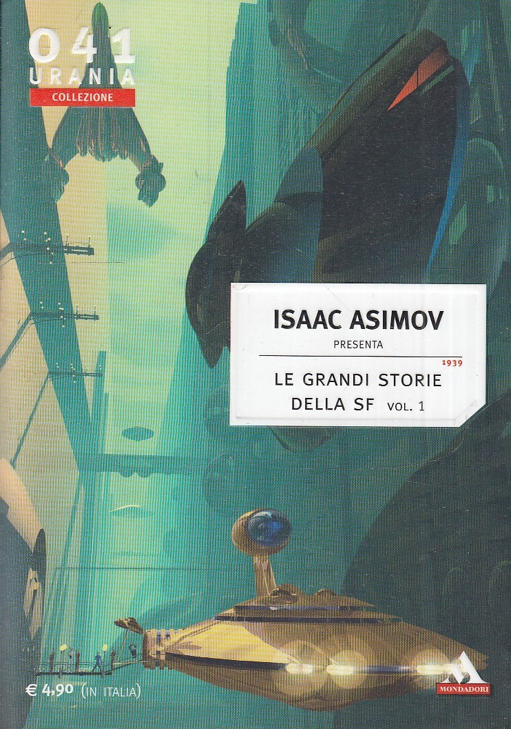 LF- URANIA COLLEZIONE 041 GRANDI STORIE DELLA SF 1 - ISAAC ASIMOV- 2006- B- XFS6