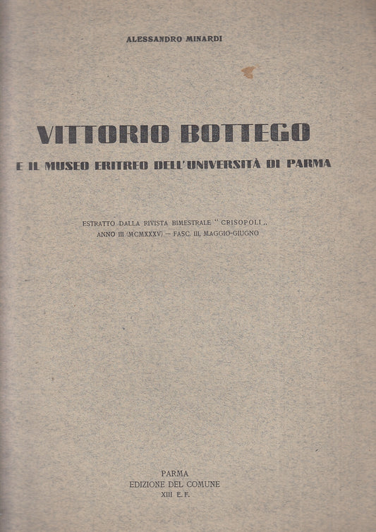 LS- VITTORIO BOTTEGO MUSEO ERITREO UNIVERSITA' DI PARMA- MINARDI---- 1935- S-WPR