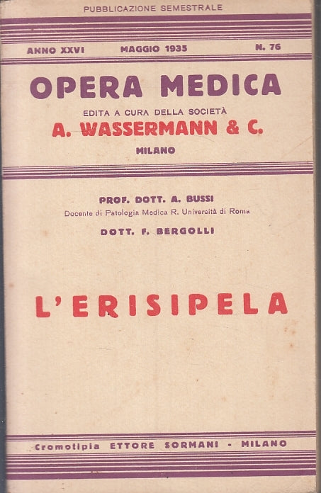 LQ- OPERA MEDICA N.76 L'ERISIPELA- BUSSI BERGOLLI- WASSERMANN--- 1935- B- ZFS325