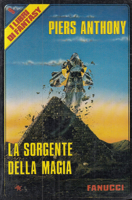 LF- LA SORGENTE DELLA MAGIA - PIERS ANTHONY - FANUCCI- FANTASY-- 1983- B- ZFS482