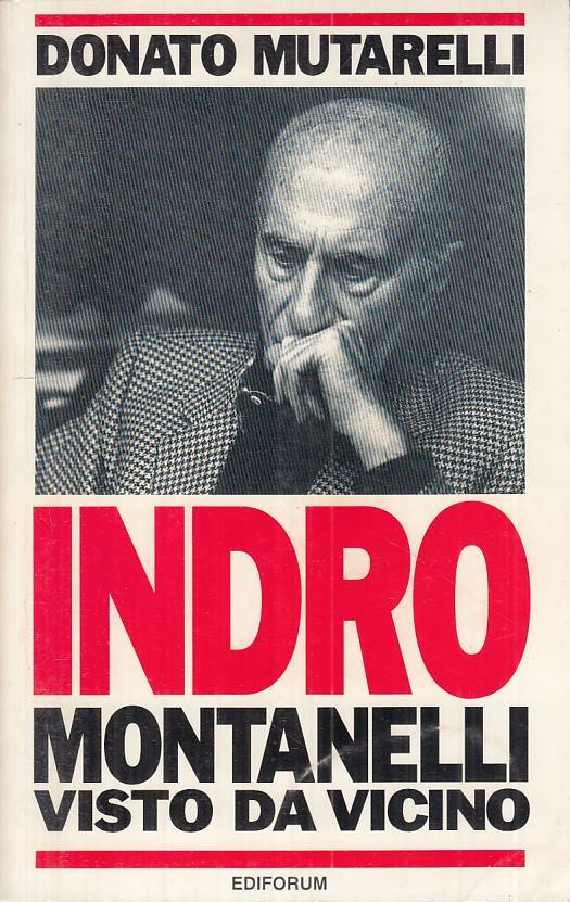 LS- INDRO MONTANELLI VISTO DA VICINO - MUTARELLI - EDIFORUM ---- B - ZTS483