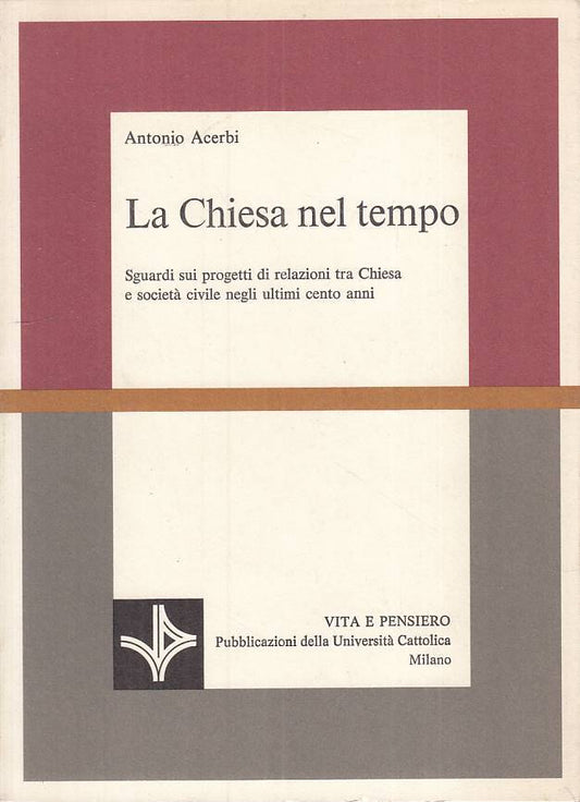 LS- LA CHIESA NEL TEMPO - ACERBI - VITA E PENSIERO --- 1979 - B - ZTS100