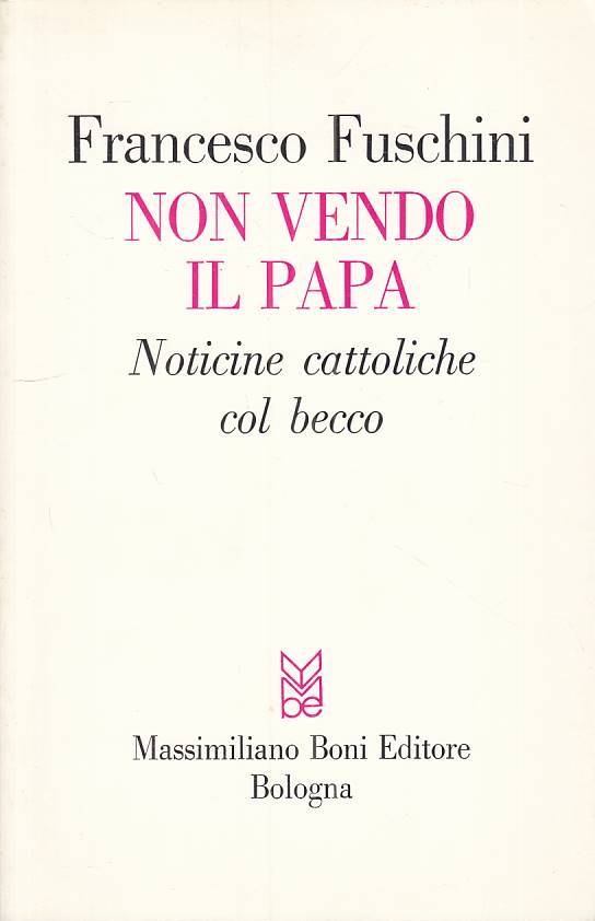 LS- NON VENDO IL PAPA NOTIFICHE CATTOLICHE- FUSCHINI- BONI --- 1978 - B - ZTS100