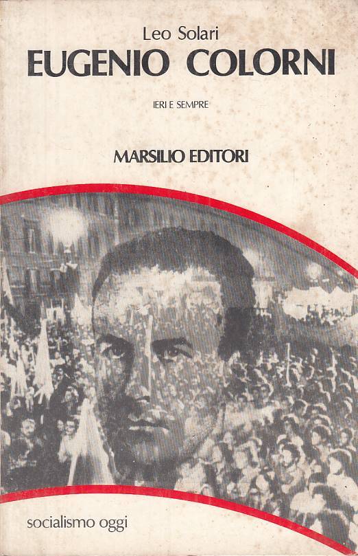 LS- EUGENIO COLORNI IERI E SEMPRE - SOLARI- MARSILIO-- 1a ED.- 1980 - B - ZTS413