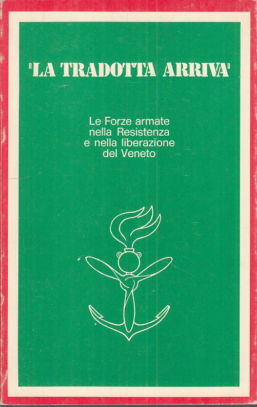 LS- "LA TRADOTTA ARRIVA" FORZE ARMATE VENETO -- VERONA --- 1978 - B - ZTS413