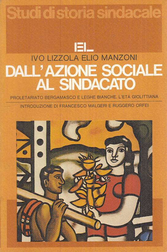 LS- DALL'AZIONE SOCIALE AL SINDACATO - LIZZOLA MANZONI- EL --- 1982 - B - ZTS413