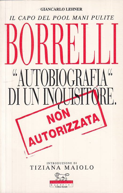 LS- BORRELLI AUTOBIOGRAFIA DI INQUISITORE -- GIORNALISTI --- 1995 - B - YTS377