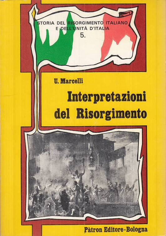 LS- INTERPRETAZIONI DEL RISORGIMENTO - MARCELLI - PATRON --- 1970 - B - ZTS483