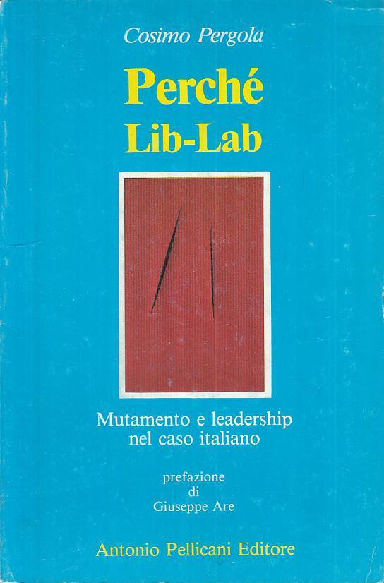 LS- PERCHE' LIB LAB MUTAMENTI LEADERSHIP- PERGOLA- PELLICANI--- 1985- B - ZTS483