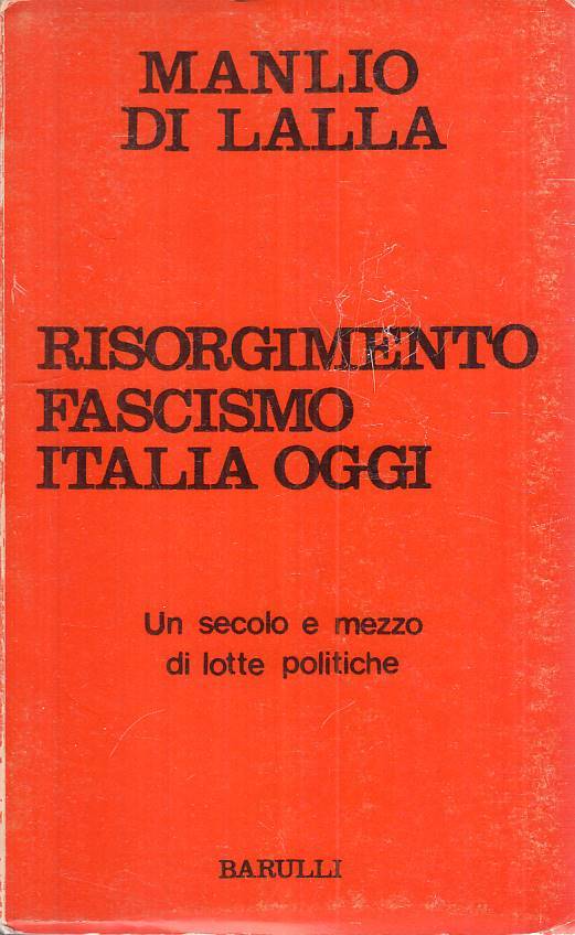 LS- RISORGIMENTO FASCISMO ITALIA OGGI - DI LALLA - BARULLI --- 1971 - B - ZTS483